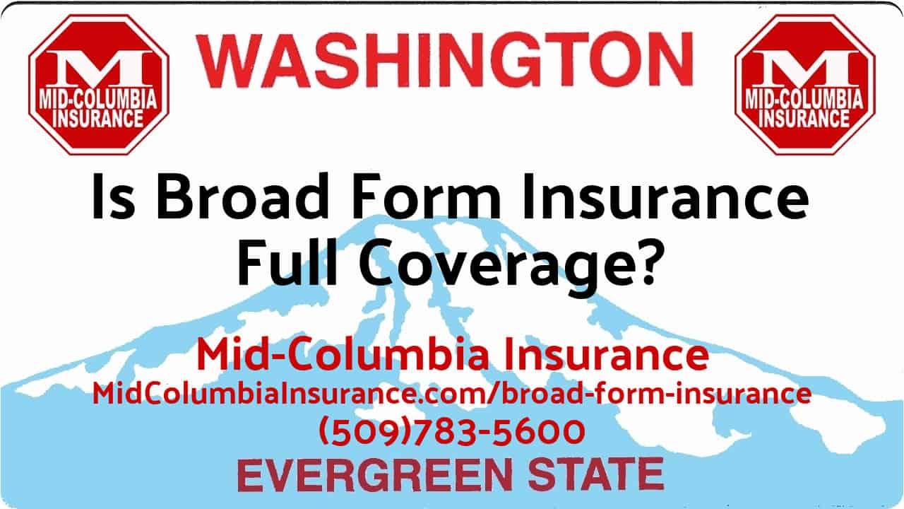 Is Broad Form Insurance Full Coverage