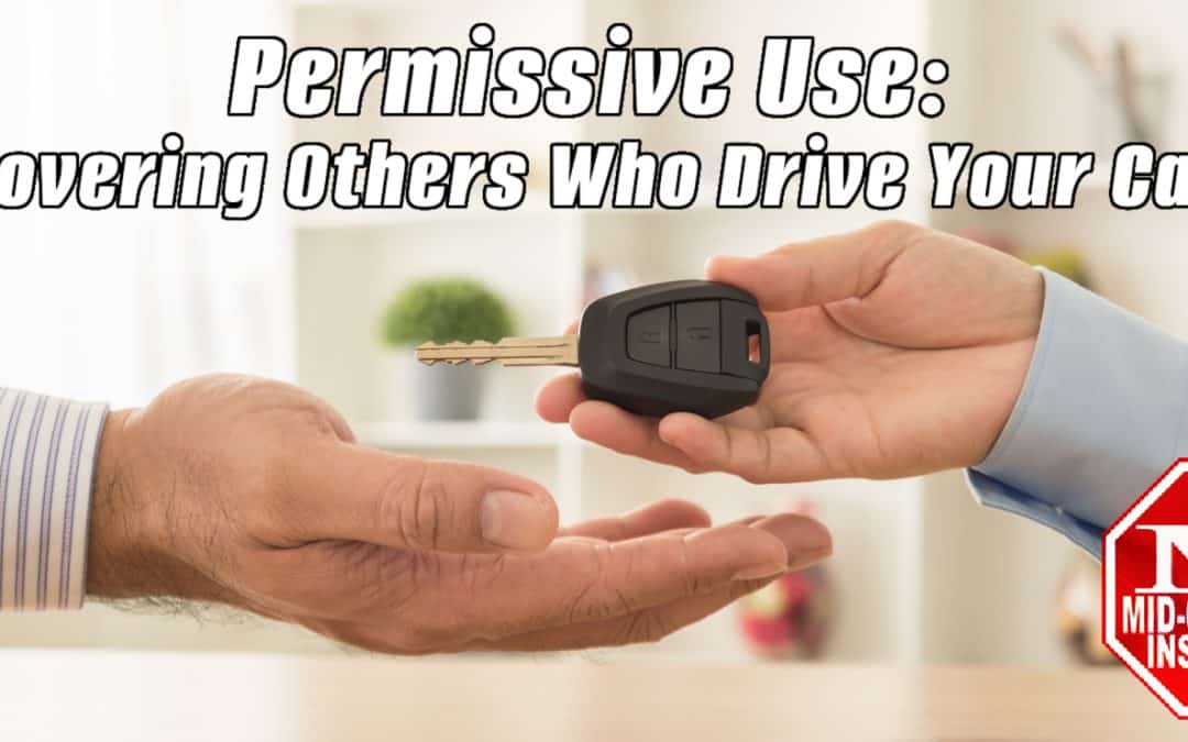 Permissive Use: Covering Others Who Drive Your Car