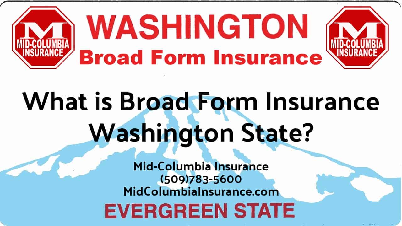 What Is Broad Form Insurance In Washington State