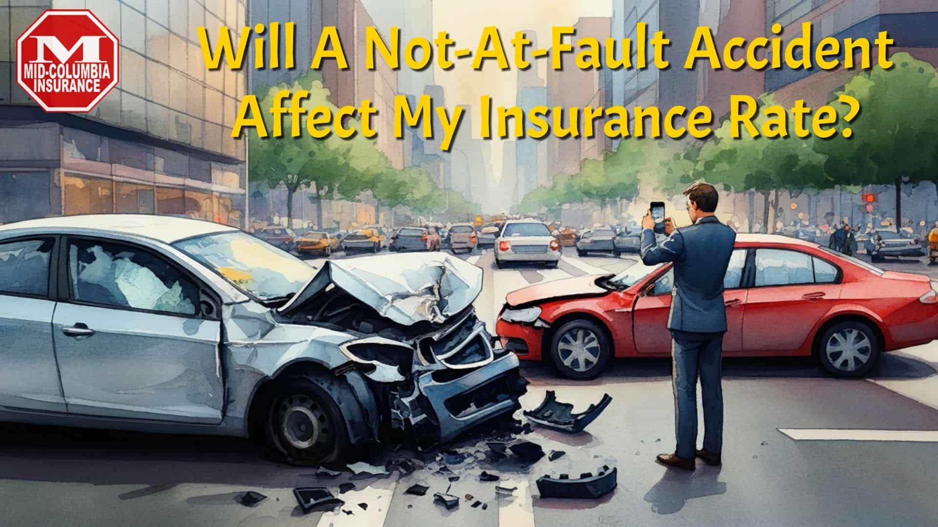 Will A Not At Fault Accident Affect My Insurance Rate 03